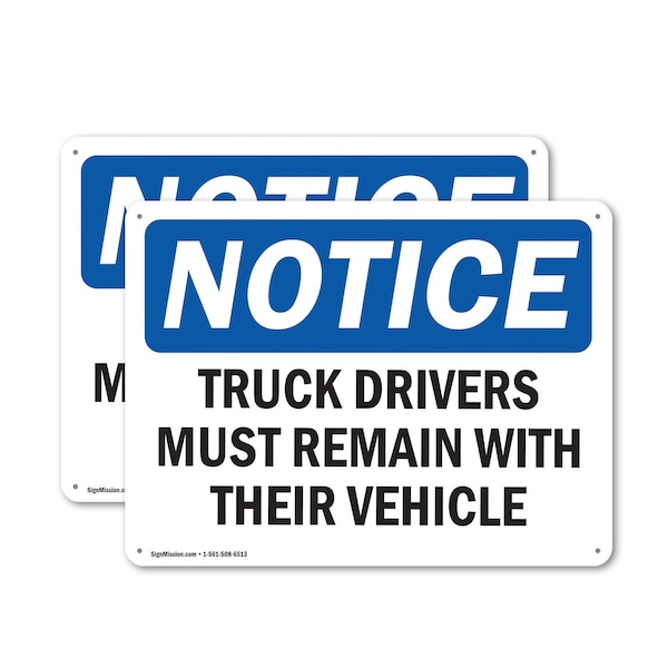 Signmission Truck Drivers Must Remain With Their Vehicle OSHA Notice Sign, Plastic, 10in W x 7in L, 2PK OS-2PACK-NS-P-710-L-16761 - main